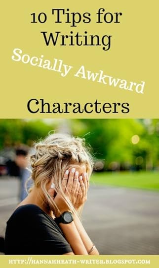 Hannah Heath: 10 Tips for Writing Socially Awkward Characters