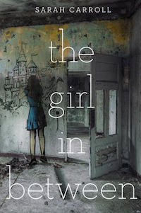 The Girl In Between by Sarah Carroll