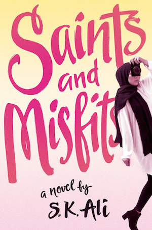 Saints and Misfits by S. K. Ali
