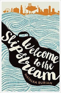Welcome to the Slipstream by Natalka Burian