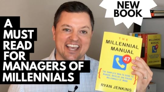 The Millennial Manual: How to Manage, Develop, and Engage Millennials at Work