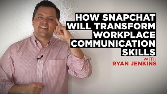 How Snapchat will Transform Workplace Communication Skills