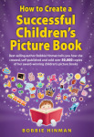 Book cover of How to Create a Successful Children's Picture Book by Bobbie Hinman