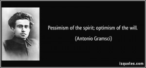 But what about optimism of the intellect?