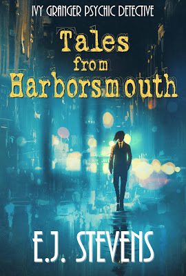 Tales from Harborsmouth Ivy Granger, Psychic Detective Urban Fantasy Collection PreOrder