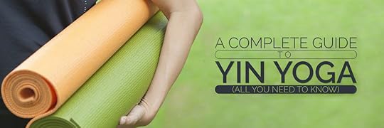 Complete Guide to Yin Yoga in partnership with PositiveHealthWellness.com