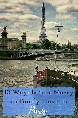 10 Ways to Save Money on Family Travel to Paris