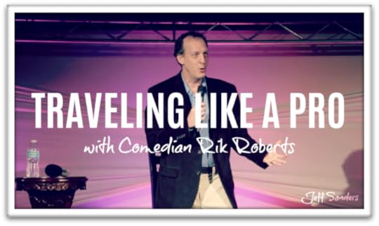 Traveling Like a Pro with Comedia Rik Roberts