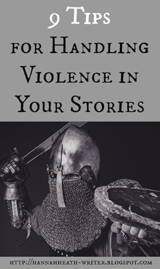 Hannah Heath: 9 Tips for Handling Violence in Your Stories