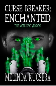 Curse Breaker Enchanted The More Epic Version Melinda Kucsera
