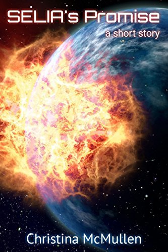 SELIA's Promise: A Short Story by [McMullen, Christina]