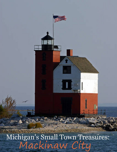 Michigan's Small Town Treasures: Mackinaw City