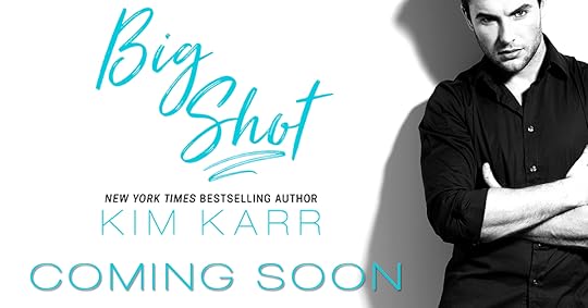 Big Shot Kim Karr Coming Soon