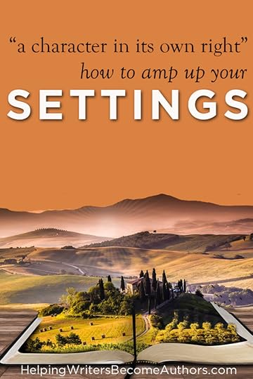 16 Ways to Make Your Setting a Character in Its Own Right