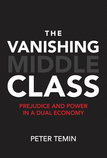 Book cover of The Vanishing Middle Class, by Peter Temin