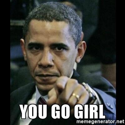 Image result for you go girl meme