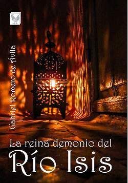 Portada de la novela La reina demonio del r&iacute;o Isis de Gabriel Romero de &Aacute;vila
