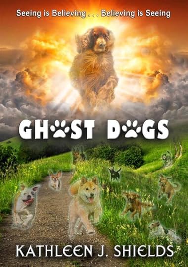 Ghost Dogs Book by Author Kathleen J. Shields