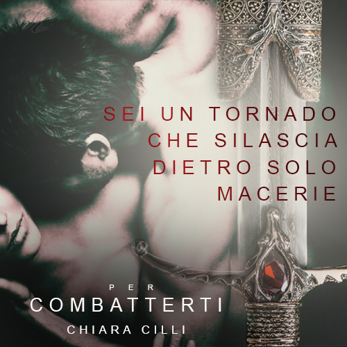 Per Combatterti Chiara Cilli