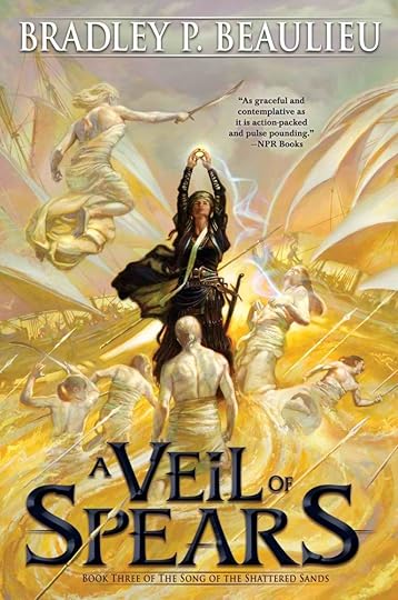 A Veil of Spears (The Song of the Shattered Sands, #3) by Bradley P. Beaulieu
