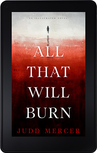 All That Will Burn Fantasy Adventure Novel