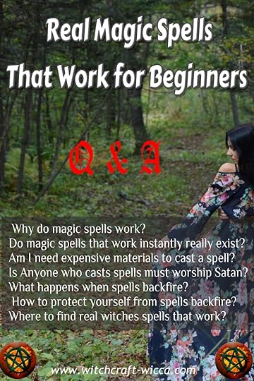 Real magic spells that work for beginners, Do magic spells that work instantly really exist Am I need expensive materials to cast a spell