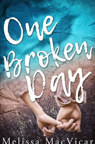 Blog Tour with Review – One Broken Day by Melissa MacVicar