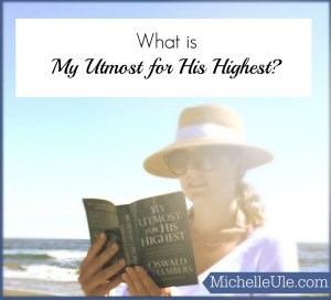 What is My Utmost for His Highest, Oswald Chambers, Mrs. Oswald Chambers, Christian Devotionals,Biddy Chambers, bestselling Christian devotional