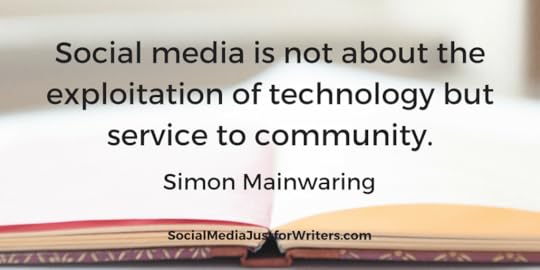 Social media is not about the exploitation of technology but service to community. Simon Mainwaring