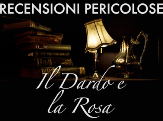 società storie scadute recensione libro il dardo e la rosa