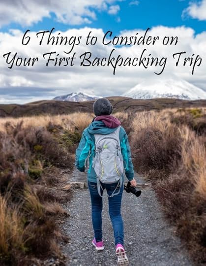 6 Things to Consider on Your First Backpacking Trip