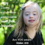 October is Down syndrome Awareness Month – Get Involved!