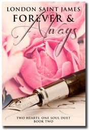 Forever & Always (Two Hearts, One Soul Duet #2) by London Saint James | Cover Art: Book Cover by Design | Editor: Red Penn Services