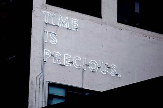 Time is Precious