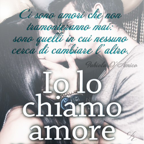 Io lo chiamo amore Fabiola D'Amico