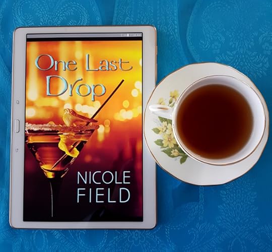 One Last Drop, Nicole Field, Less Than Three Press, Earl Grey Editing, books and tea, tea and books