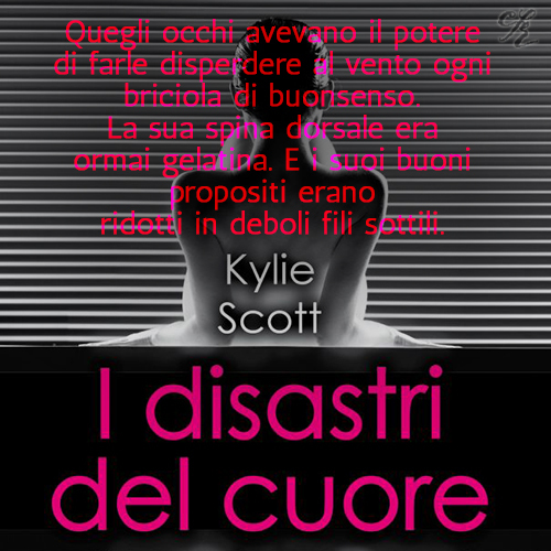 I disastri del cuore Kylie Scott