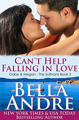 Can't Help Falling In Love (The Sullivans Book 3) by [Andre, Bella]