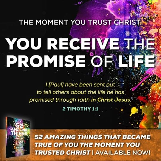 “I have been sent out to tell others about the life he has promised through faith in Christ Jesus” (2 Timothy 1:1).