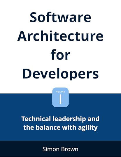 Software Architecture for Developers: Volume 1
