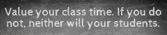 Value your class time. If you do not, neither will your students. Teaching advice by Jennifer Hallock author of Sugar Sun steamy historical romance series. Serious history. Serious sex. Happily ever after.