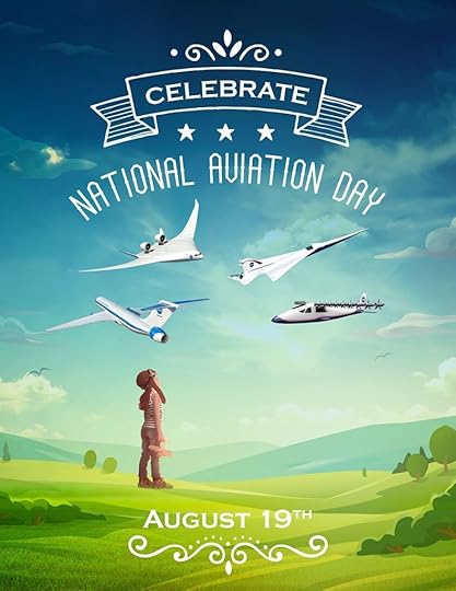Happy National Aviation Day 2017!