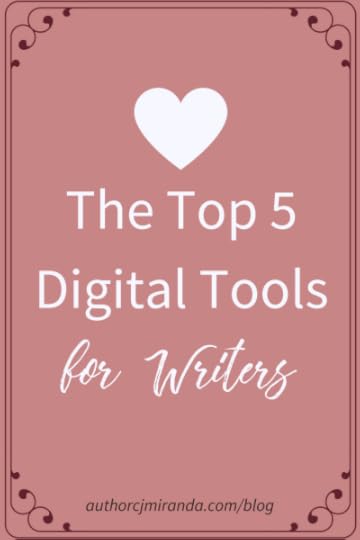 The top 5 digital tools for writers | a blog post at authorcjmiranda.com/blog