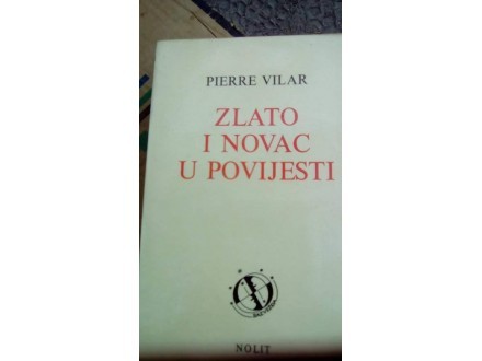 ZLATO I NOVAC U POVIJESTI, Pierre Vilar