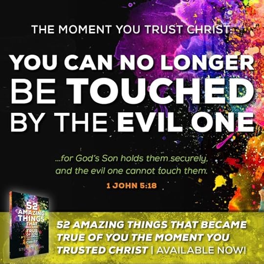 We know that God’s children do not make a practice of sinning, for God’s Son holds them securely, and the evil one cannot touch them (1 John 5:18).