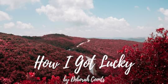 How I Got Lucky by Deborah Coonts
