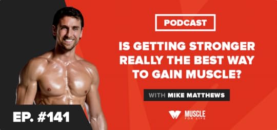 is getting stronger really the best way to gain muscle