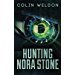 Hunting Nora Stone by Colin Weldon