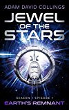Jewel of The Stars - Season 1 Episode 1 - Earth's Remnant