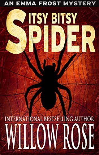 Itsy Bitsy Spider (Emma Frost Book 1) by [Rose, Willow]